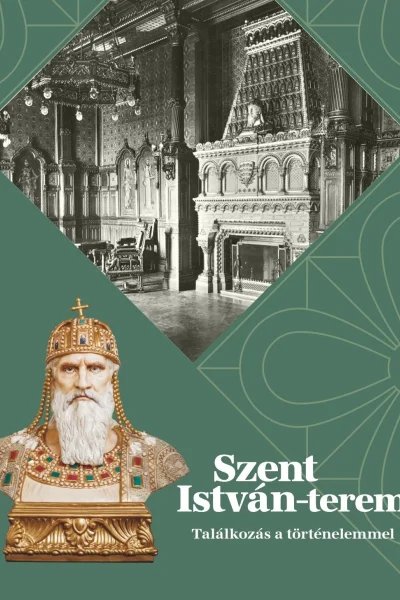 Szent István-terem - Találkozás a történelemmel